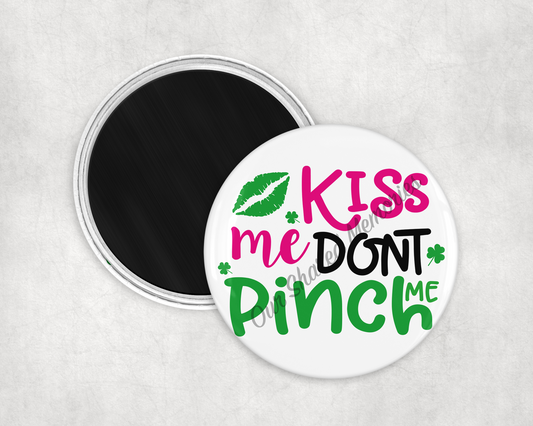 Kiss Me Don't Pinch Me